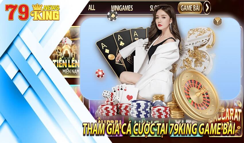 Hướng dẫn tham gia 79king game bài nhanh chóng